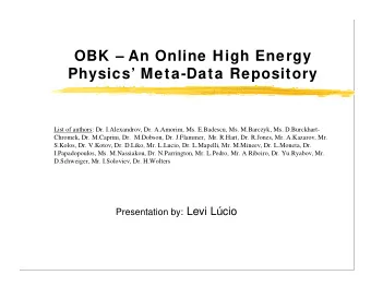 OBK  An Online High Energy  Physics Meta-Data Repository  List of authors: Dr. I.Alexandrov,