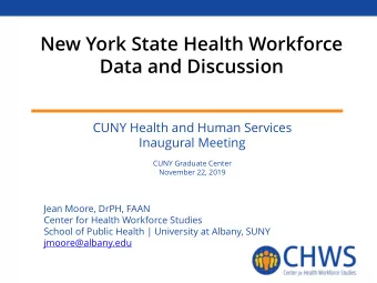 New York State Health Workforce  Data and Discussion  CUNY Health and Human Services  Inaugural