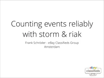 Counting events reliably  with storm &amp; riak Frank Schrder - eBay Classi fi eds Group