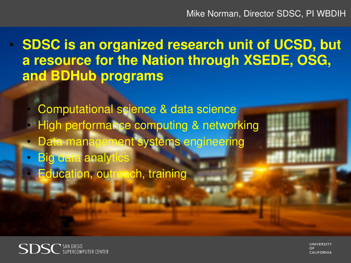 sdsc is an organized research unit of ucsd but a resource