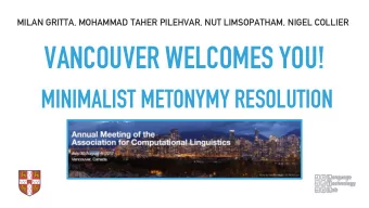VANCOUVER WELCOMES YOU!  MINIMALIST METONYMY RESOLUTION  THE ROAD MAP  THE PROBLEM + BRIEF HISTORY