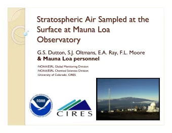 Stratospheric Air Sampled at the  Stratospheric Air Sampled at the  Surface at Mauna Loa  Surface
