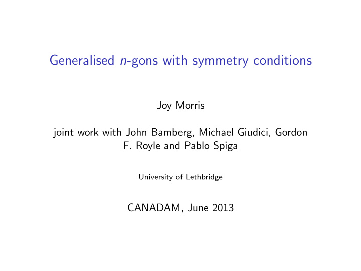 generalised n gons with symmetry conditions