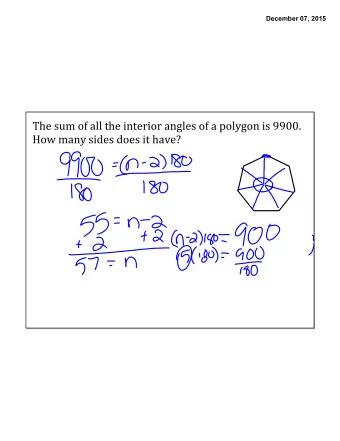 The sum of all the interior angles of a polygon is 9900.  How many sides does it have?  December