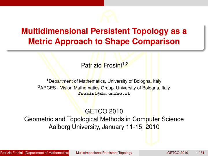 multidimensional persistent topology as a metric approach