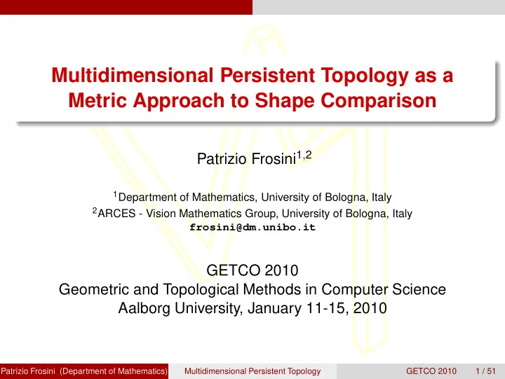 multidimensional persistent topology as a metric approach