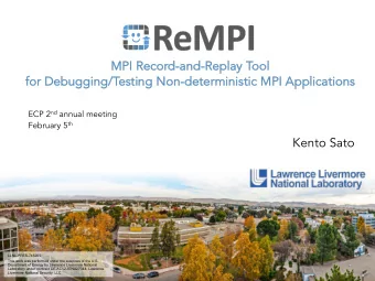 Kento Sato  LLNL-PRES-745265  This work was performed under the auspices of the U.S.  Department of