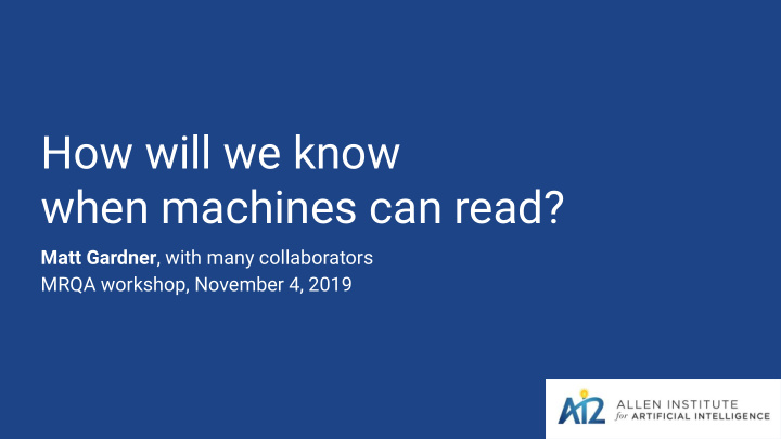 how will we know when machines can read
