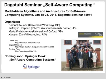 Dagstuhl Seminar Self-Aware Computing  Model-driven Algorithms and Architectures for