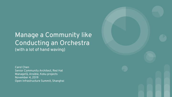 manage a community like conducting an orchestra