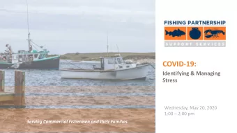 COVID-19:  Identifying &amp; Managing  Stress  Wednesday, May 20, 2020  1:00  2:00 pm  Serving