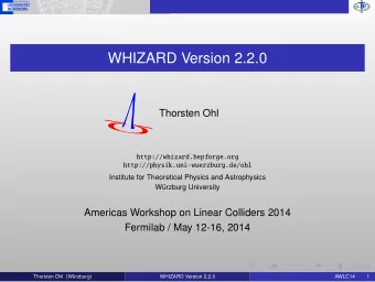 V  Thorsten Ohl    http://whizard.hepforge.org  http://physik.uni-wuerzburg.de/ohl  Institute