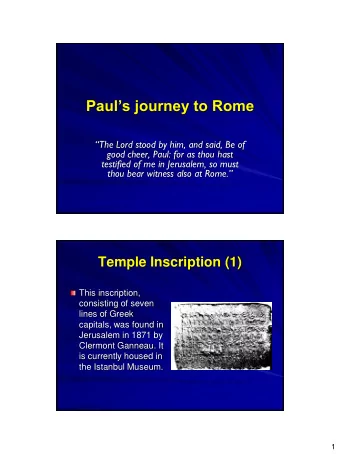 Pauls journey to Rome  The Lord stood by him, and said, Be of  good cheer, Paul: for as thou