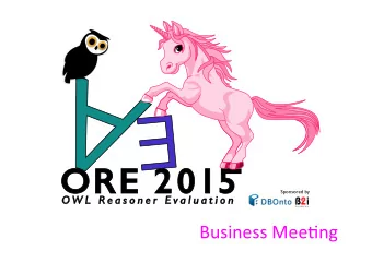 ORE ORE 2015 !  Sponsored by  O W  O W L  R e  R e a s o n e r  E v  E v a l u a t i o n a l u a t