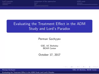 Evaluating the Treatment Effect in the ADM  Study and Lords Paradox  Perman Gochyyev  GSE, UC