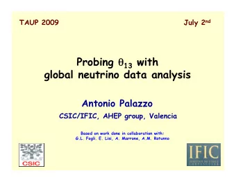 Probing  13 with  global neutrino data analysis  Antonio Palazzo  CSIC/IFIC, AHEP group, Valencia