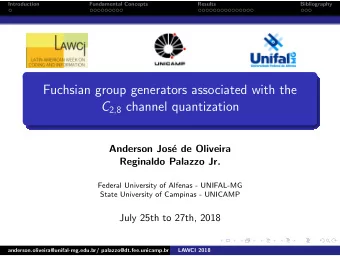 Fuchsian group generators associated with the C 2 , 8 channel quantization  Anderson Jos  e de