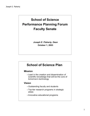 School of Science  Performance Planning Forum  Faculty Senate  Joseph E. Flaherty, Dean  October 1,