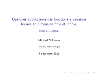 Quelques applications des fonctions `  a variation  born  ee en dimension finie et infinie.  Th`