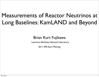 Measurements of Reactor Neutrinos at  Long Baselines: KamLAND and Beyond  Brian Kurt Fujikawa