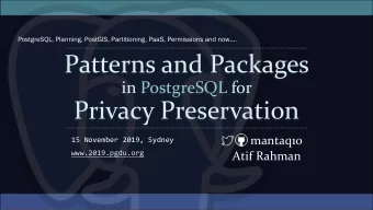 Patterns and Packages  in PostgreSQL for  Privacy Preservation  mantaq10  15 November 2019, Sydney