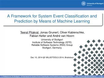 A Framework for System Event Classification and  Prediction by Means of Machine Learning  Teerat