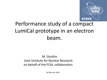 Performance study of a compact  LumiCal prototype in an electron  beam. . Gostkin  Joint