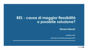 RES - causa di maggior flessibilit  o possibile soluzione?  Simone Biondi  18 Ottobre 2018  Un