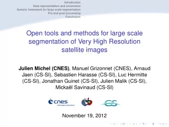 Open tools and methods for large scale  segmentation of Very High Resolution  satellite images