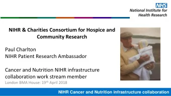 Community Research  Paul Charlton  NIHR Patient Research Ambassador  Cancer and Nutrition NIHR