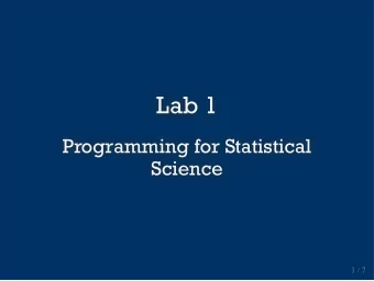 Lab 1  Lab 1  Programming for Statistical  Programming for Statistical  Science  Science  1 / 7  1