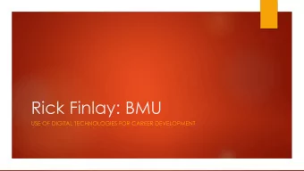Rick Finlay: BMU  USE OF DIGITAL TECHNOLOGIES FOR CAREER DEVELOPMENT  Freelance career  1: