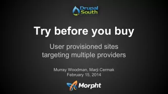 Try before you buy  User provisioned sites  targeting multiple providers  Murray Woodman, Marji