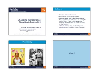Changing the Narrative:  this presentation, except where I am quoting the  work of others  I use