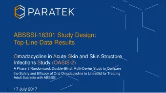 Top-Line Data Results  Omadacycline in Acute Skin and Skin Structure  Infections Study (OASIS-2)  A