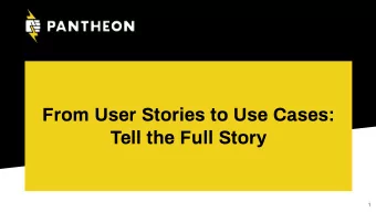 From User Stories to Use Cases:  Tell the Full Story  1  Agenda    User Stories    Benefits