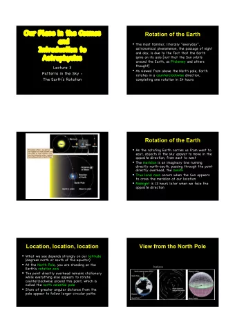 Our Place in the Cosmos  Our Place in the Cosmos  Rotation of the Earth  and  and  The most