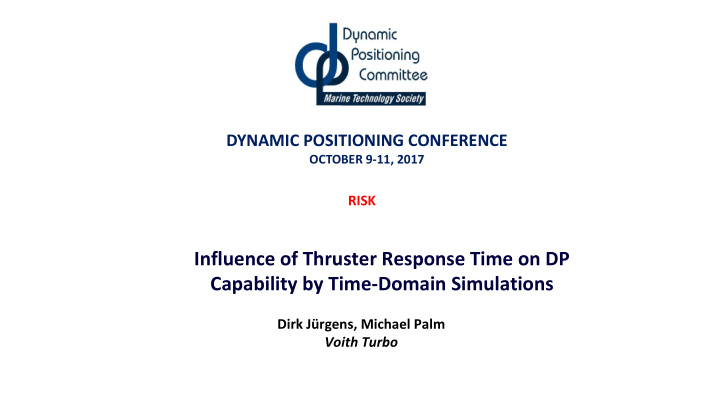 influence of thruster response time on dp capability by