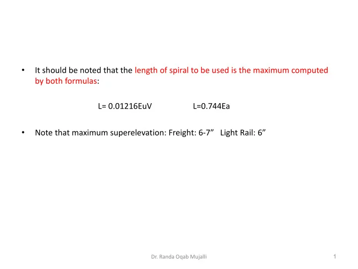 it should be noted that the length of spiral to be used