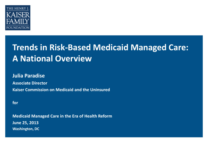 trends in risk based medicaid managed care a national