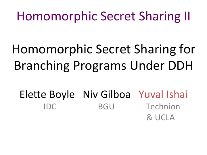 homomorphic secret sharing ii homomorphic secret sharing