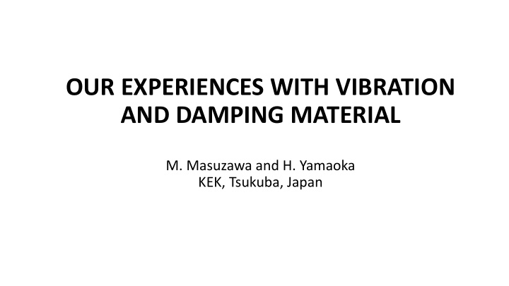 our experiences with vibration and damping material