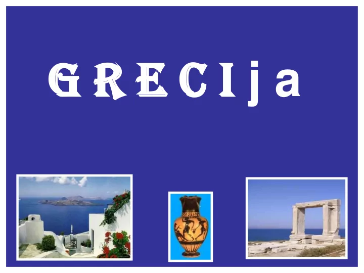 g r e c i g r e c i j a a a t e n e n a s a s