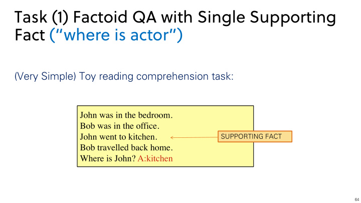 task 1 factoid qa with single supporting fact where is