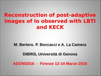 Reconstruction of post-adaptive  images of Io observed with LBTI  and KECK  M. Bertero. P. Boccacci