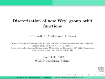 Discretization of new Weyl group orbit  functions  J. Hrivn  ak, L. Motlochov  a, J. Patera