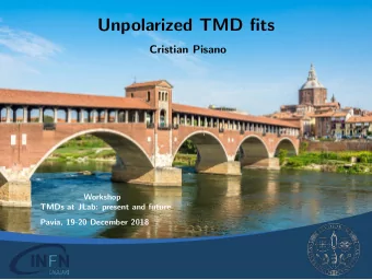 Unpolarized TMD fits  Cristian Pisano  Workshop  TMDs at JLab: present and future  Pavia, 19-20