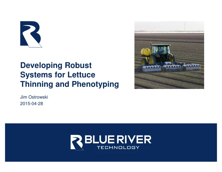 developing robust systems for lettuce thinning and