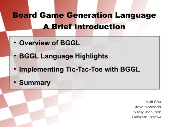 Board Game Generation Language  A Brief Introduction  Overview of BGGL  BGGL Language