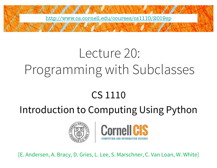 lecture 20 programming with subclasses